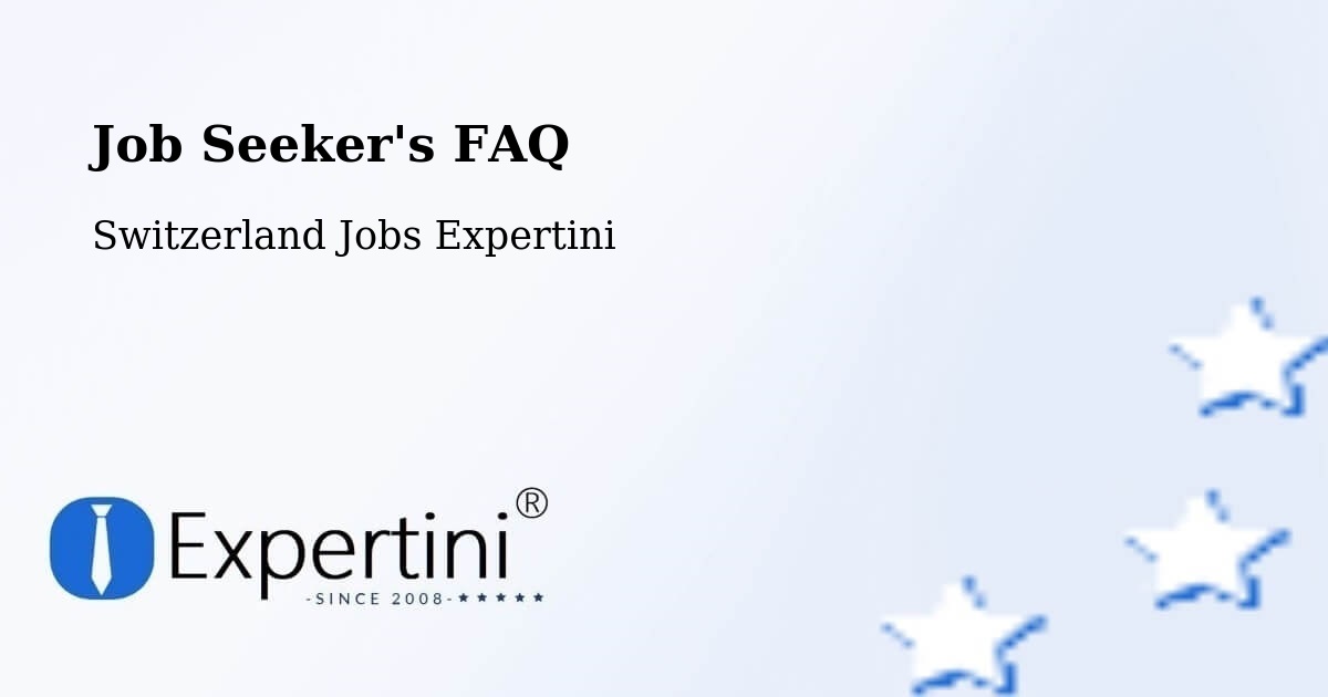 Job Seeker FAQ – Muri - Switzerland Jobs Expertini