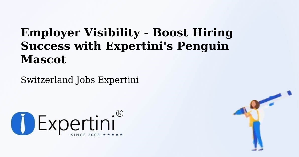 CV and Resume Visibility Optimization – Muri - Switzerland Jobs Expertini